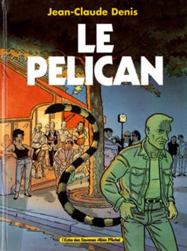 Jean-Claude Denis - Le Pélican.