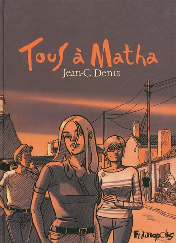 Jean-Claude Denis - Tous à Matha.