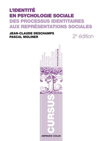 Jean-Claude Deschamps et Pascal Moliner - L'identité en psychologie sociale - Des processus identitaires aux représentations sociales.