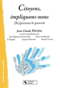 Jean-Claude Devèze - Citoyens, impliquons-nous !.