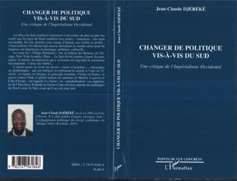 Jean-Claude Djéréké - Changer de politique vis-à-vis du Sud - Une critique de l'impérialisme occidental.