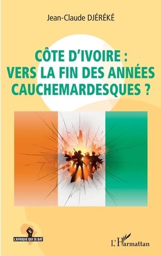 Côte d'Ivoire : vers la fin des années cauchemardesques ?