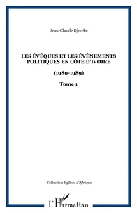 Les évêques et les évènements politiques en Côte d'Ivoire (1980-1989)