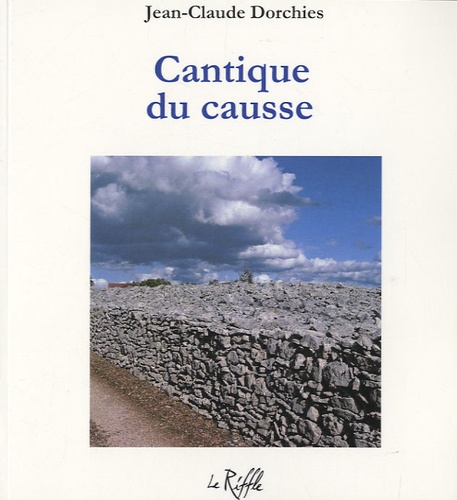 Jean-Claude Dorchies - Cantique du causse.