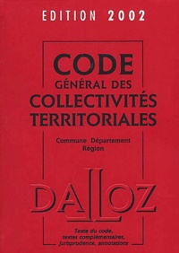 Jean-Claude Douence et  Collectif - Code général des collectivités territoriales 2002.