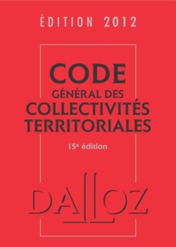 Jean-Claude Douence - Code général des collectivités territoriales 2012.