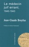 Jean-Claude Dreyfus - Le médecin juif errant, 1940-1943.
