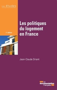 Jean-Claude Driant - Les politiques du logement en France.