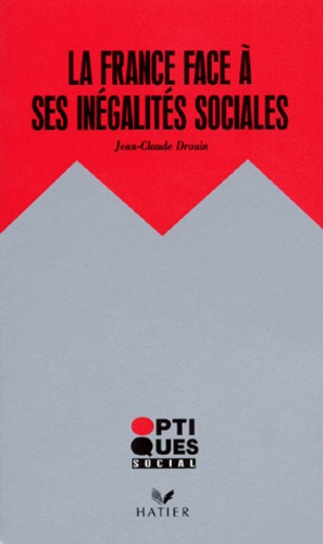 Jean-Claude Drouin - La société française face à ses inégalités.