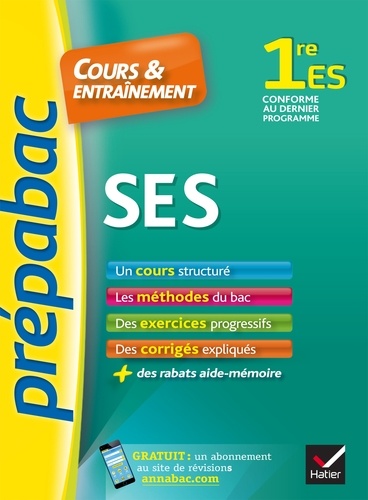SES 1re ES - Prépabac Cours & entraînement. cours, méthodes et exercices progressifs (première ES)