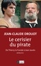 Jean-Claude Drouot - Le cerisier du pirate - De Thierry la Fronde à Jean Jaurès, Mémoires.