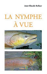 Jean-Claude Dufour - La nymphe à vue.