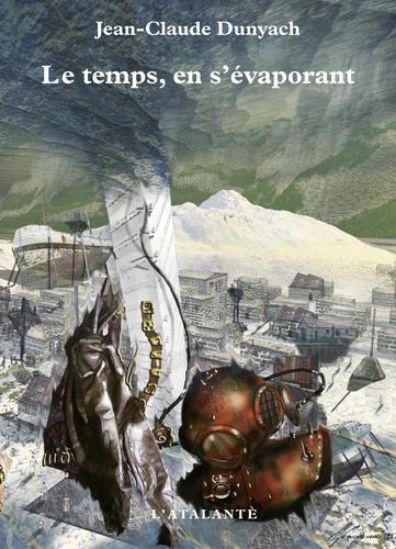 Le temps, en s'évaporant. Tome 5