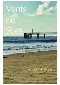 Jean-Claude Duponq - Vents de Suet.