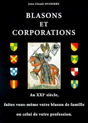 Jean-Claude Dusserre - Blasons et corporations.