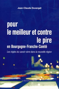 Pour le meilleur et contre le pire en Bourgogne-Franche-Comté