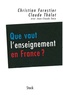 Jean-Claude Emin et Christian Forestier - Que vaut l'enseignement en France ?.
