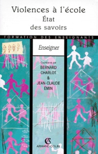 Jean-Claude Emin et  Collectif - Violences A L'Ecole. Etat Des Savoirs.