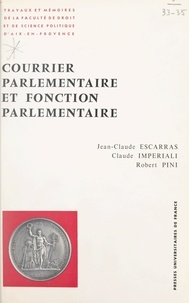 Jean-Claude Escarras et Claude Impériali - Courrier parlementaire et fonction parlementaire.