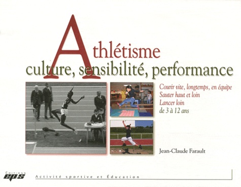 Jean-Claude Farault - Athlétisme - Culture, sensibilité, performance.
