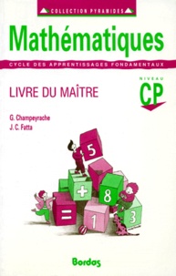 Jean-Claude Fatta et Gérard Champeyrache - Mathematiques Cp. Livre Du Maitre.