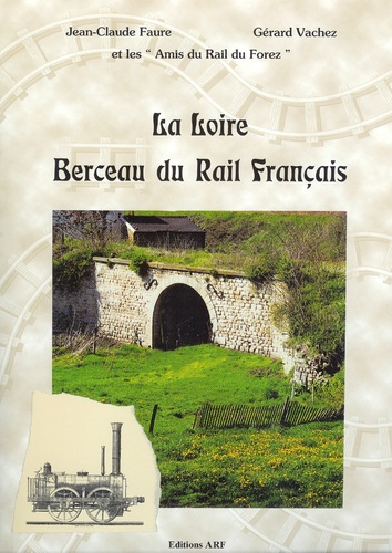 La Loire, berceau du rail Français