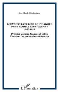 Deux siècles et demi de l'histoire d'une famille réunionnaise 1665-1915