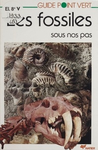 Jean-Claude Fischer - Les Fossiles sous nos pas.