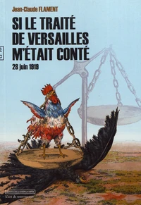 Si le traité de Versailles m'était conté