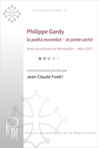 Jean-Claude Forêt - Philippe Gardy. Lo poëta escondut - le poète caché.