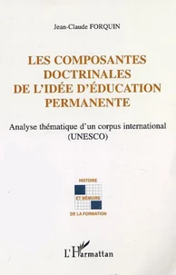 Les composantes doctrinales de l'idée d'éducation permanente. Analyse thématique d'un corpus international (Unesco)