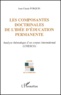 Jean-Claude Forquin - Les Composantes Doctrinales De L'Idee D'Education Permanente. Analyse Thematique D'Un Corpus International (Unesco).