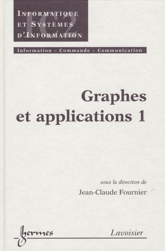 Jean-Claude Fournier - Graphes et applications. - Tome 1.