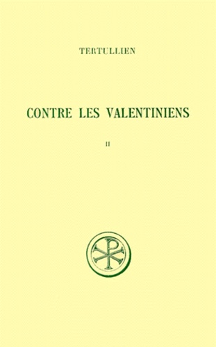 Jean-Claude Fredouille et  Tertullien - Contre Les Valentiniens. Tome 2, Commentaire Et Index.
