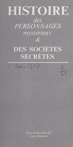Jean-Claude Frère et Louis Pauwels - Les sociétés du mal - Ou Le Diable hier et aujourd'hui.