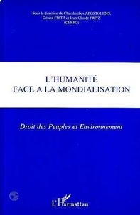 Jean-Claude Fritz - L'humanité face à la mondialisation - Droit des peuples et environnement.