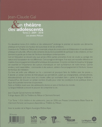 Un théâtre et des adolescents. Tome 2, 2004-2018 Les années Pélican