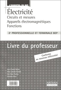 Jean-Claude Gallois - Electricité 2e Professionnelle et Tle BEP - Livre du professeur Circuits.