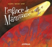 Jean-Claude Gallotta et Claude-Henri Buffard - L'enfance de Mammame.