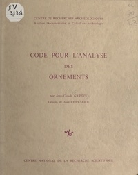 Jean-Claude Gardin - Code pour l'analyse des ornements.