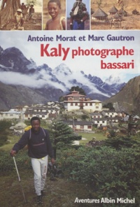 Jean-Claude Gautron et  Morat - Kaly, photographe bassari.