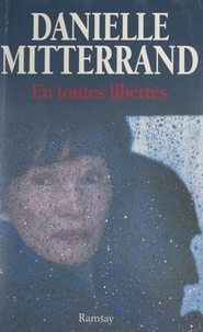 Jean-Claude Gawsewitch et Danielle Mitterrand - En toutes libertés.