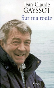 Jean-Claude Gayssot - Sur Ma Route.