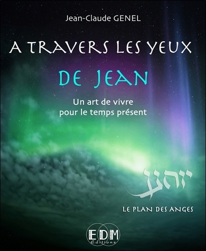 Jean-Claude Genel - A travers les yeux de Jean - Volume 7, Le plan des anges. 1 CD audio