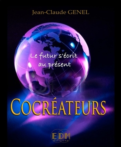 Jean-Claude Genel - Cocréateurs - Le futur s'écrit au présent. 1 CD audio