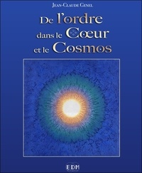 Jean-Claude Genel - De l'ordre dans le coeur et le cosmos.