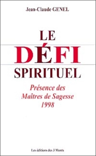 Jean-Claude Genel - Le défis spirituel - Présence des Maîtres de sagesse, 1998, tome 8.