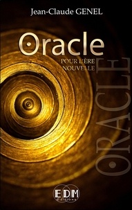 Jean-Claude Genel - Oracle - Pour l'ère nouvelle. 1 CD audio