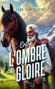 Entre l'ombre et la gloire