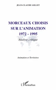 Morceaux choisis sur l'animation 1972-1995